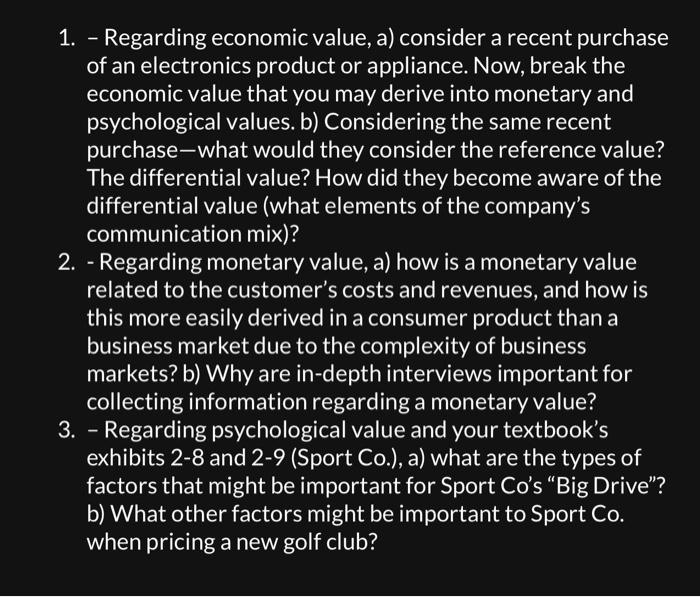  1. - Regarding economic value, a) consider a recent purchase of