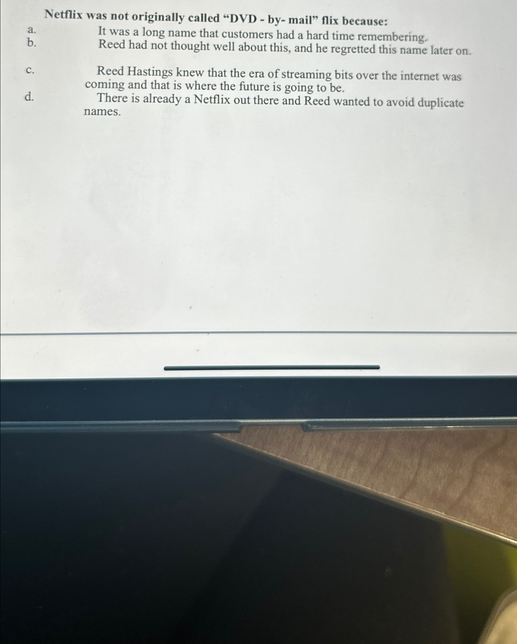  Netflix was not originally called "DVD - by- mail" flix because: