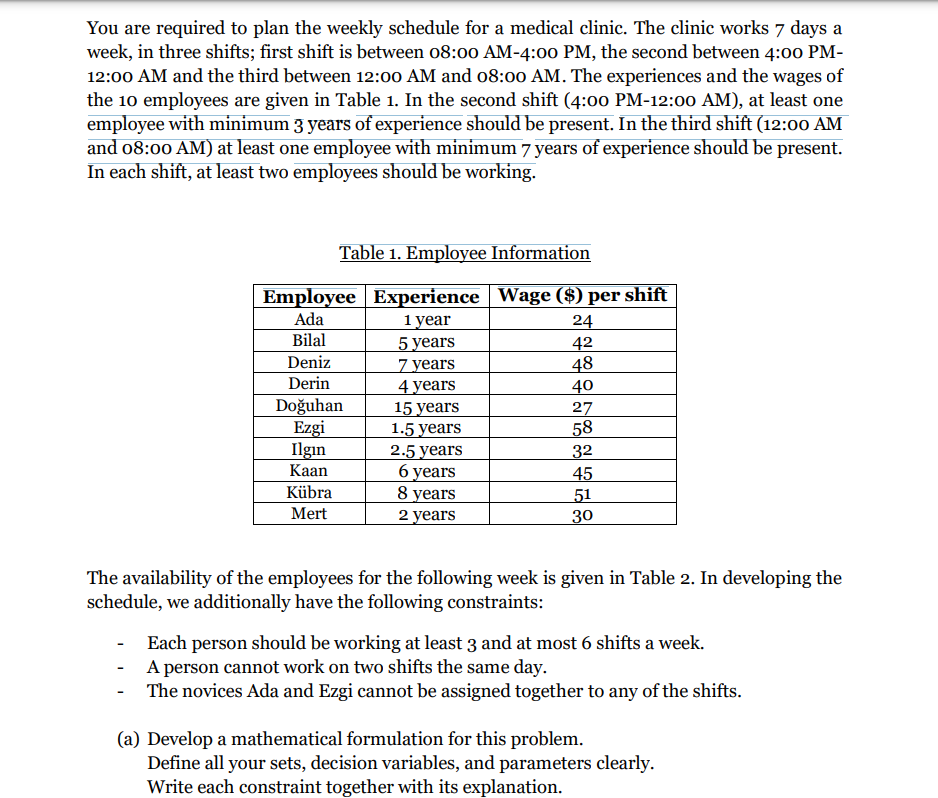  You are required to plan the weekly schedule for a medical