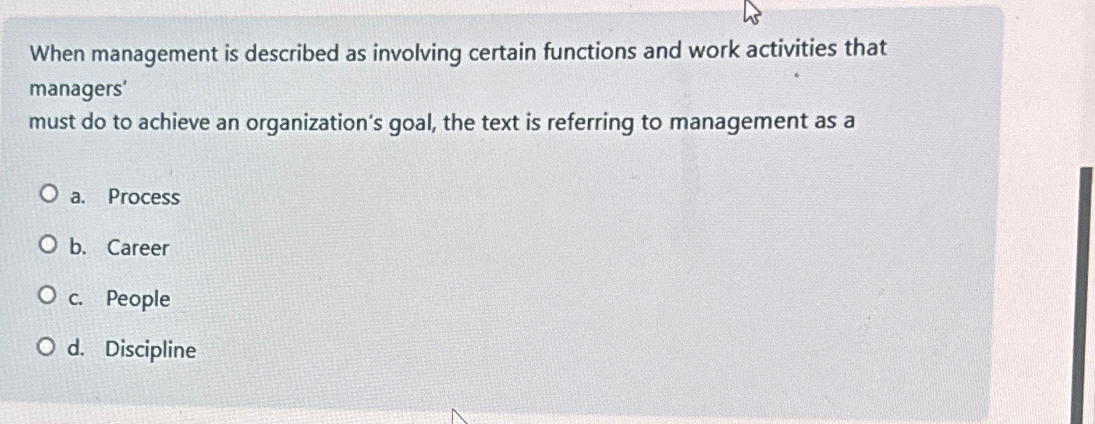  When management is described as involving certain functions and work activities