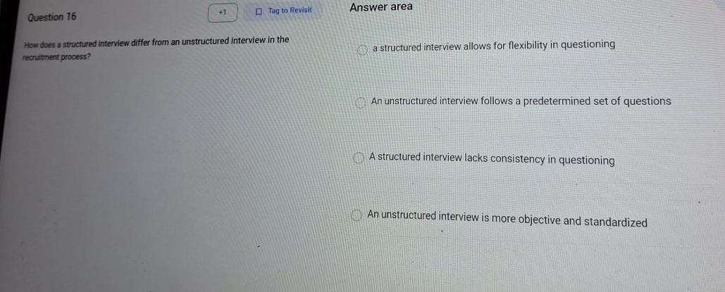  Question 16 How does a structured interview differ from an unstructured