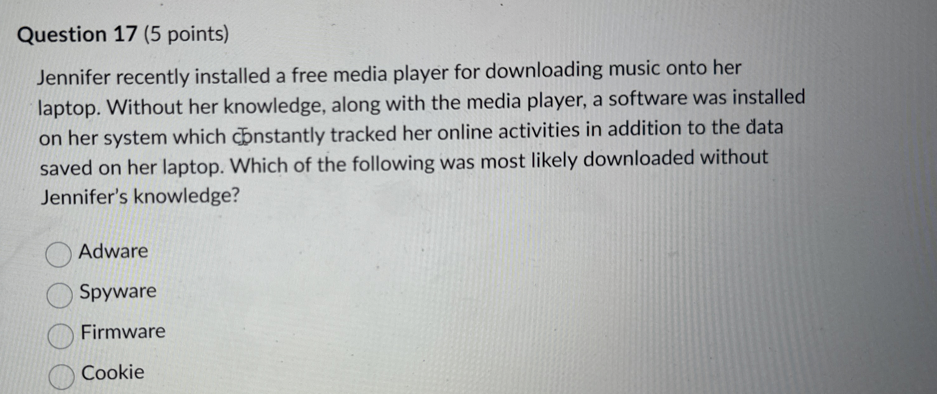  Question 17(5 points) Jennifer recently installed a free media player for