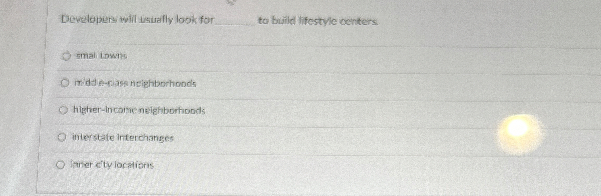  Developers will Lisually look for to build lifestyle centers. small towns