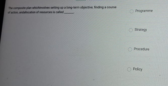  The composite plan whichinvolves setting up a long-term objective, finding a