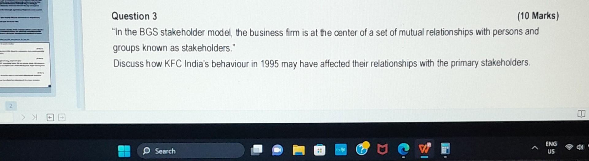 Question 3 (10 Marks) "In the BGS stakeholder model, the business