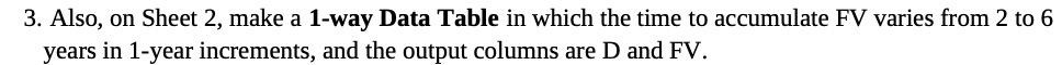  3. Also, on Sheet 2, make a 1-way Data Table in