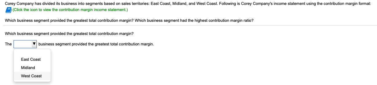 Please answer the question below: Corey Company has divided its business into