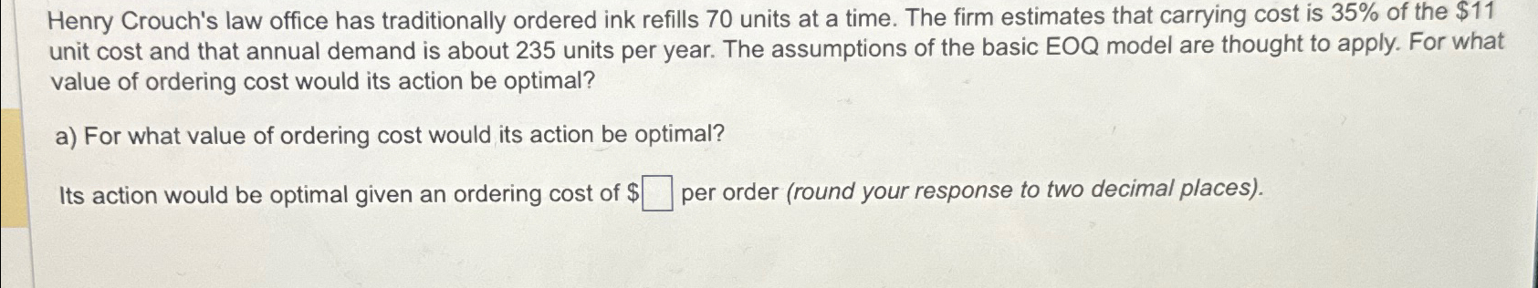  Henry Crouch's law office has traditionally ordered ink refills 70 units