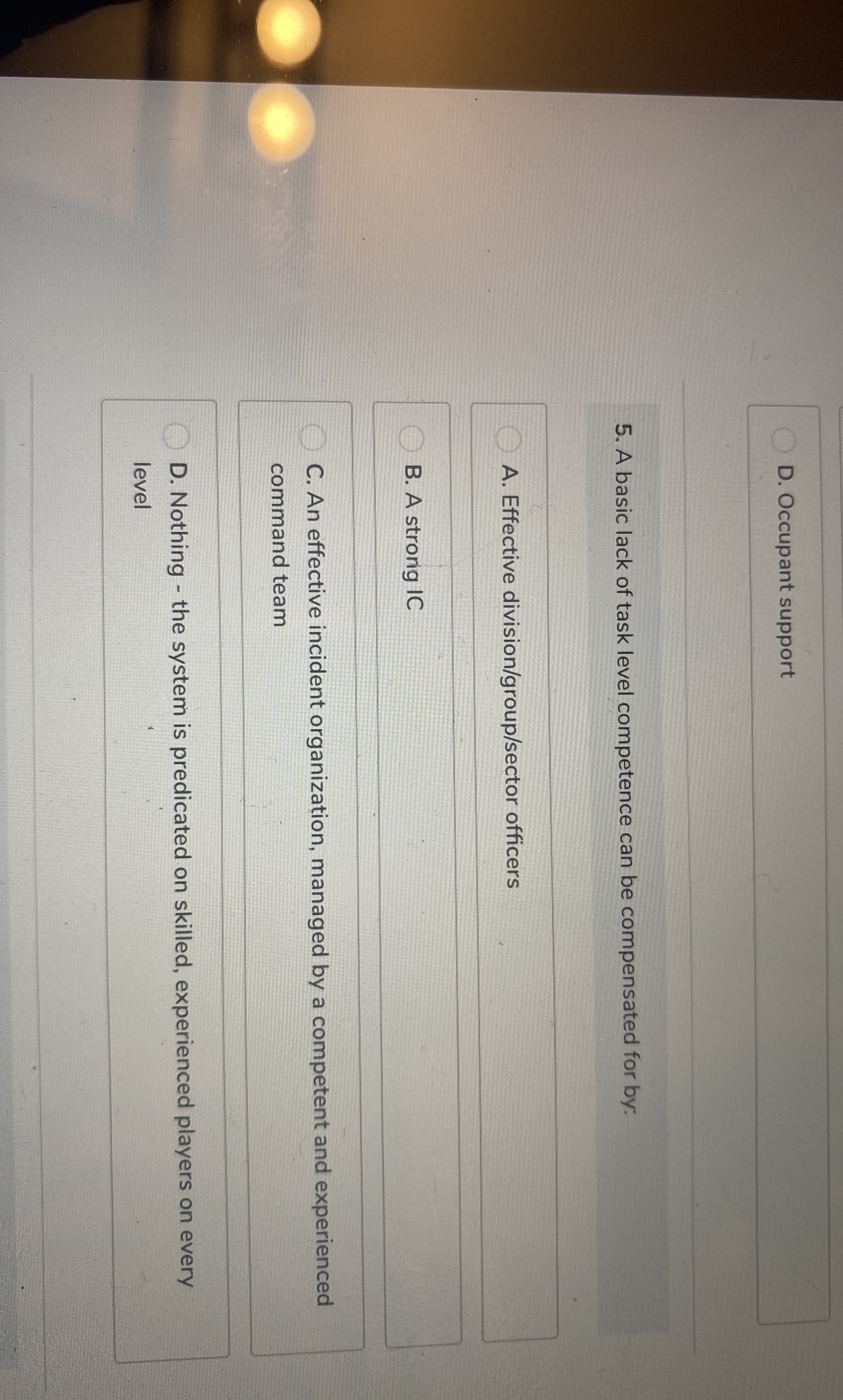 D. Occupant support 5. A basic lack of task level competence