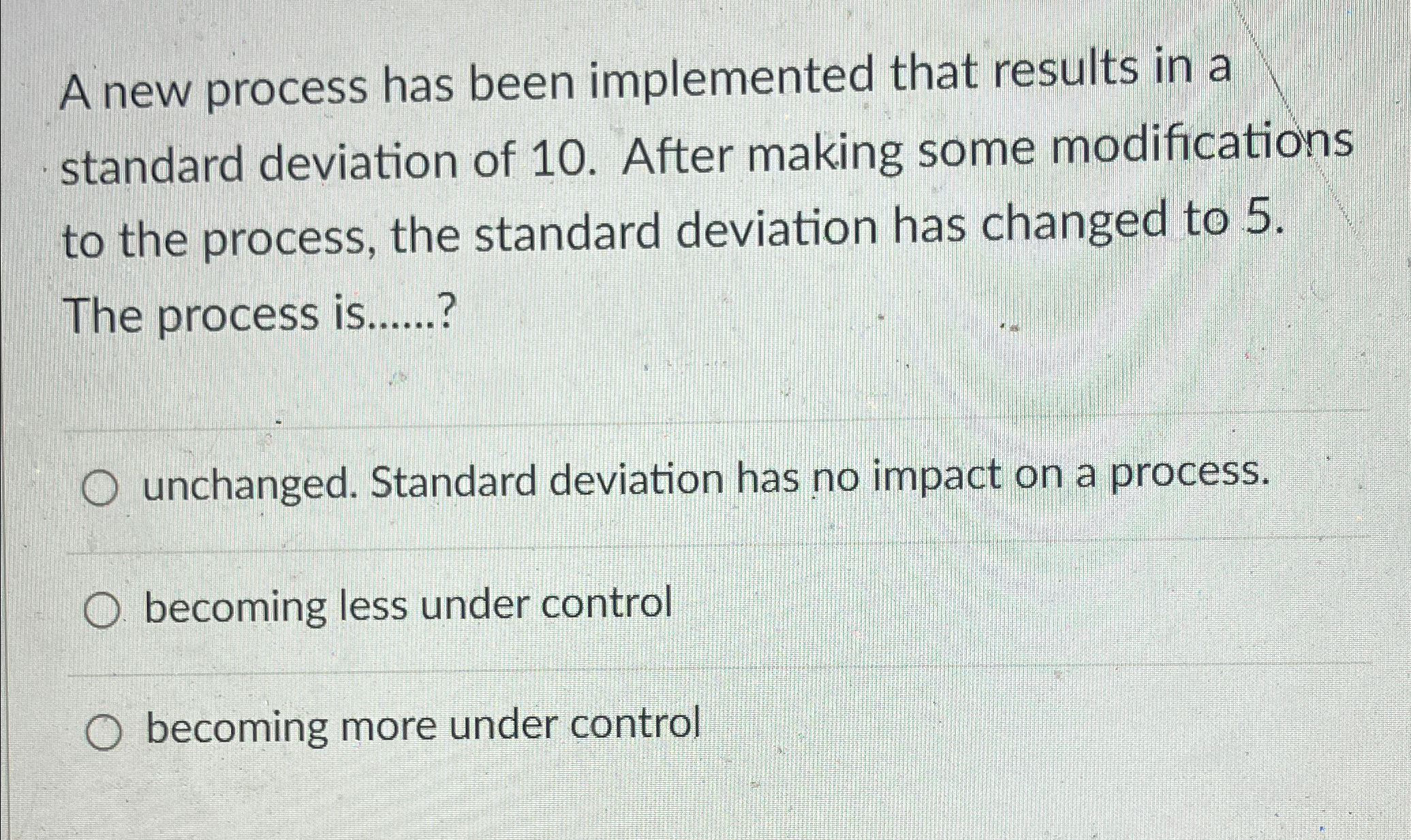  A new process has been implemented that results in a standard