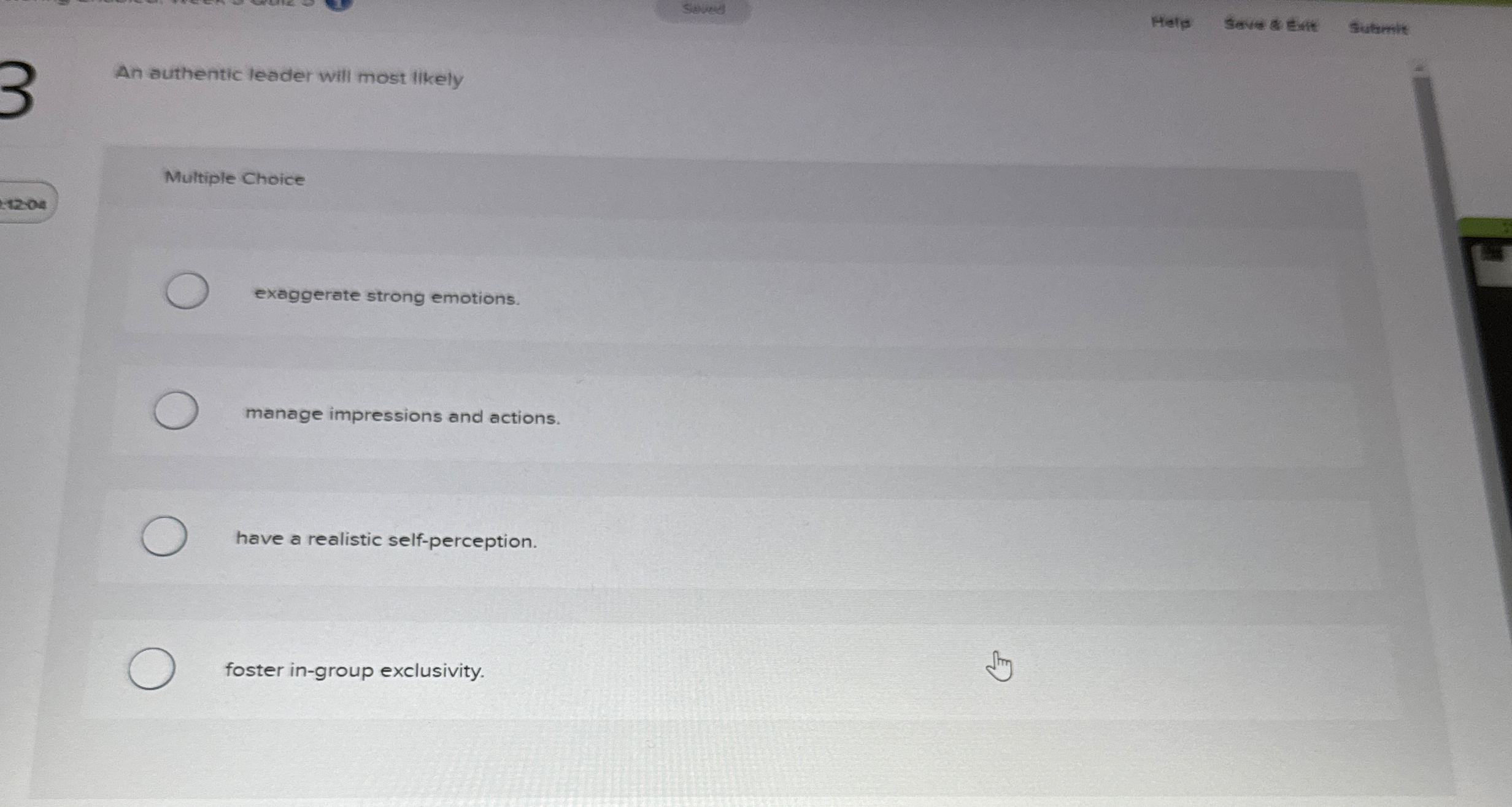  Selved An authentic leader will most likely Multiple Choice 12.04 Help