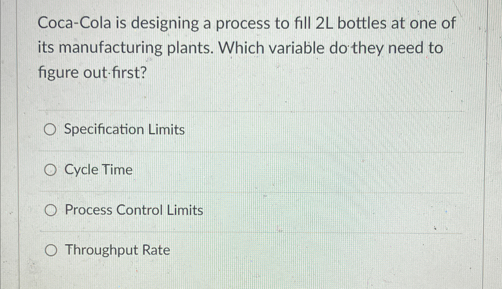  Coca-Cola is designing a process to fill 2L bottles at one