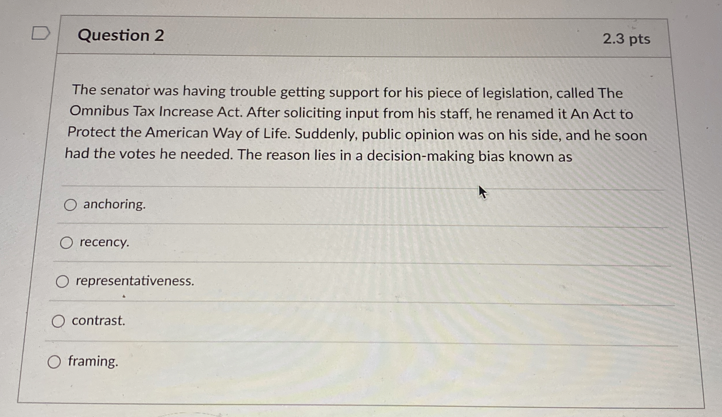  Question 2 2.3 pts The senator was having trouble getting support