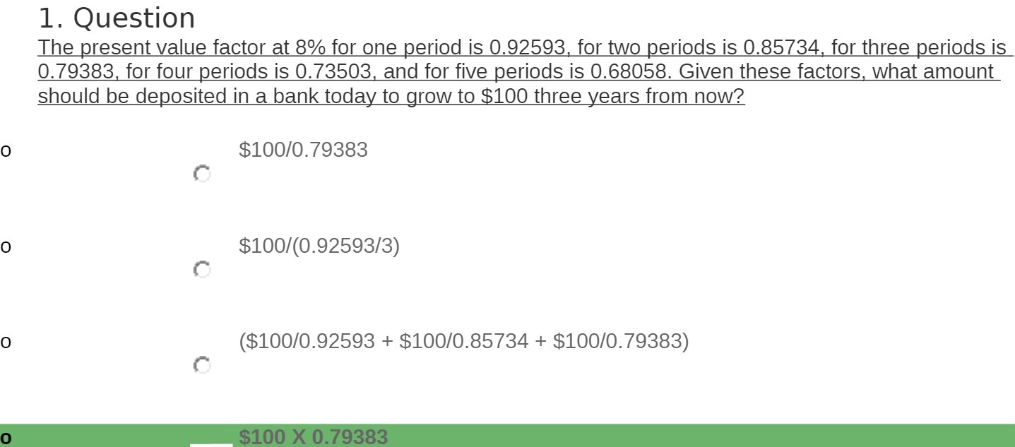  1. Question The present value factor at 8% for one period
