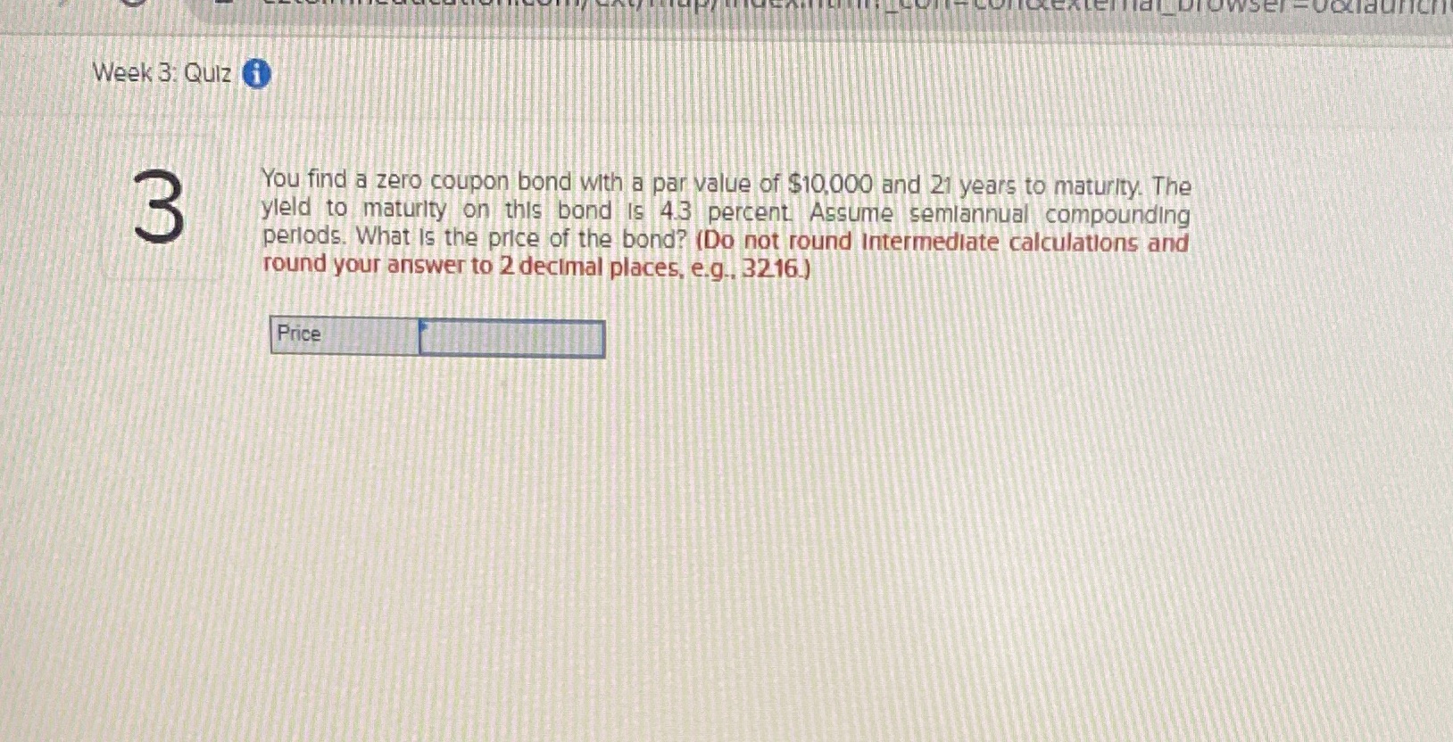 Week 3: Quiz @ 3 You find a zero coupon bond