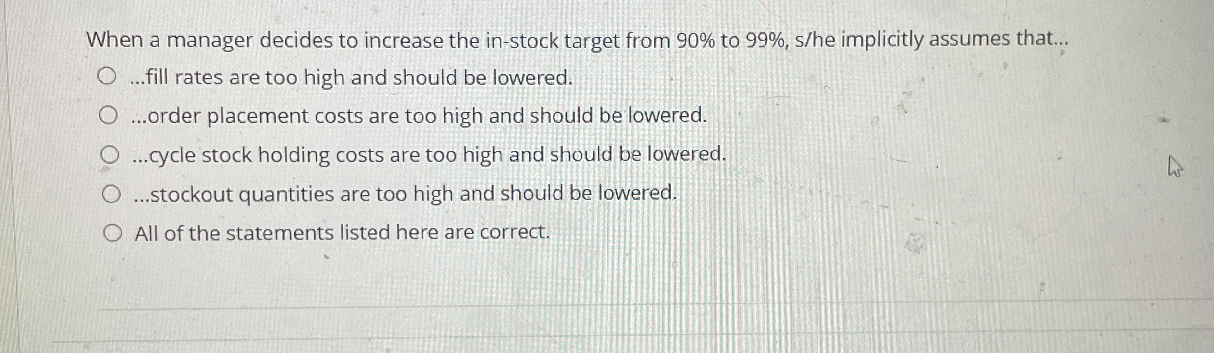  When a manager decides to increase the in-stock target from 90%