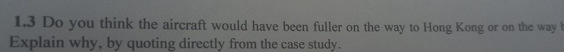  1.3 Do you think the aircraft would have been fuller on