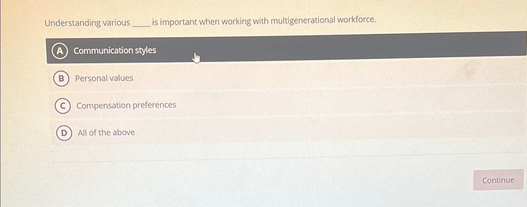  Understanding various is important when working with multigenerational workforce. Communication styles