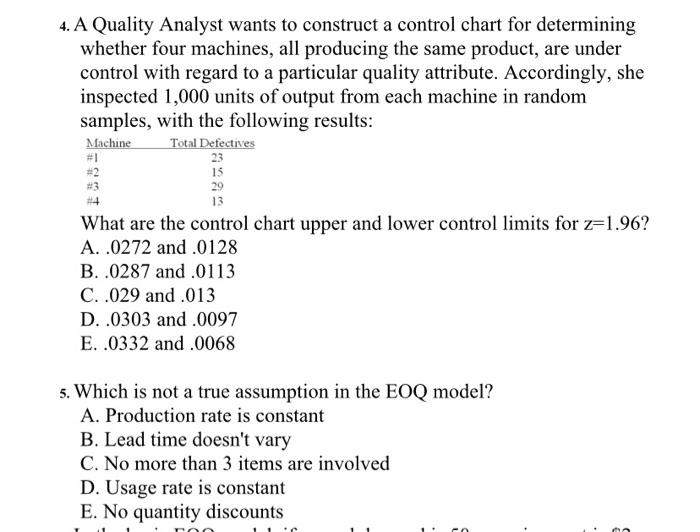  4. A Quality Analyst wants to construct a control chart for