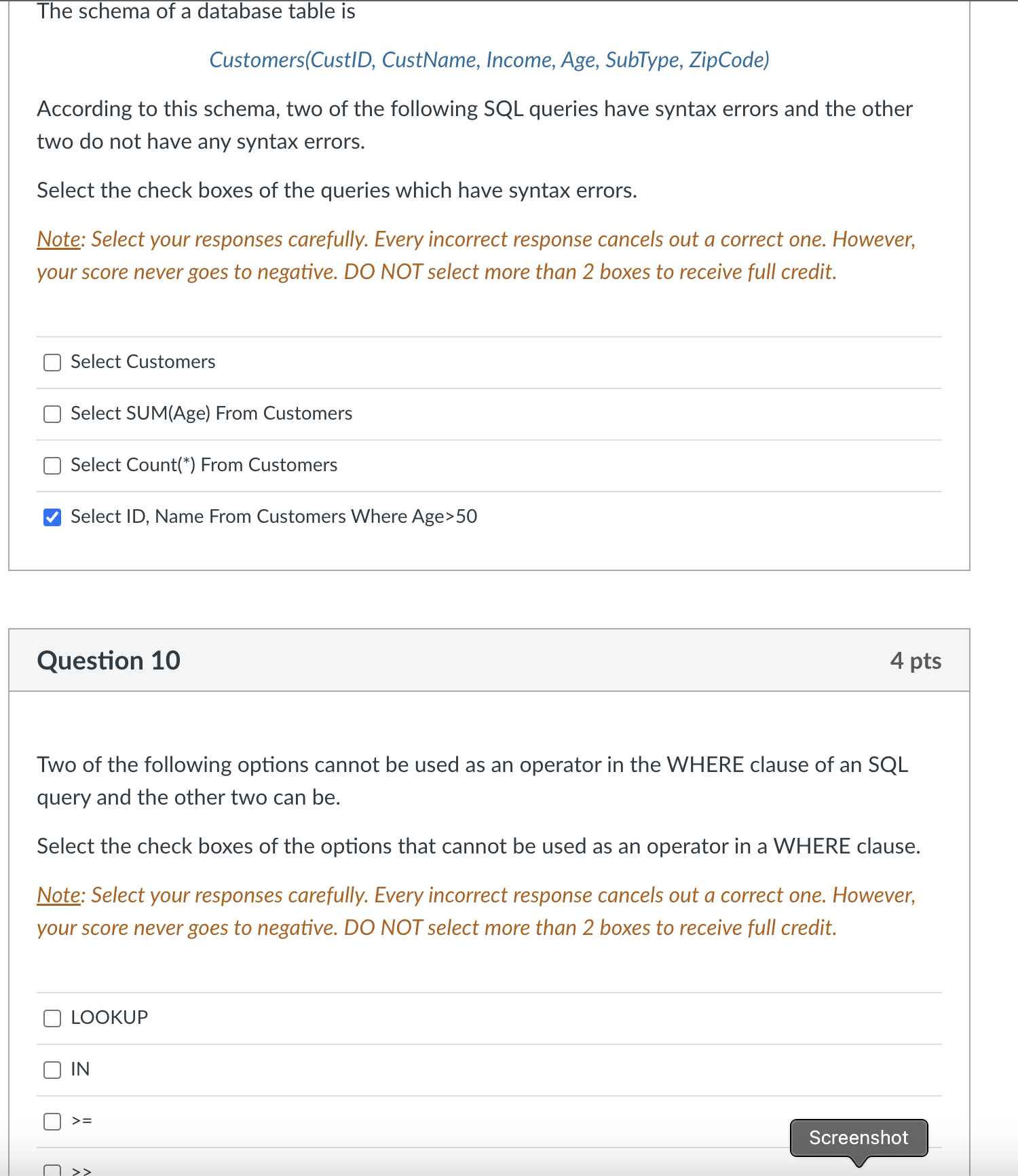 Customers(CustID, CustName, Income, Age, SubType, ZipCode) According to this schema, two