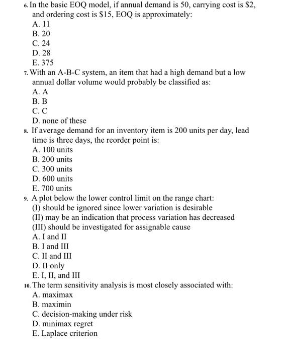  6. In the basic EOQ model, if annual demand is 50