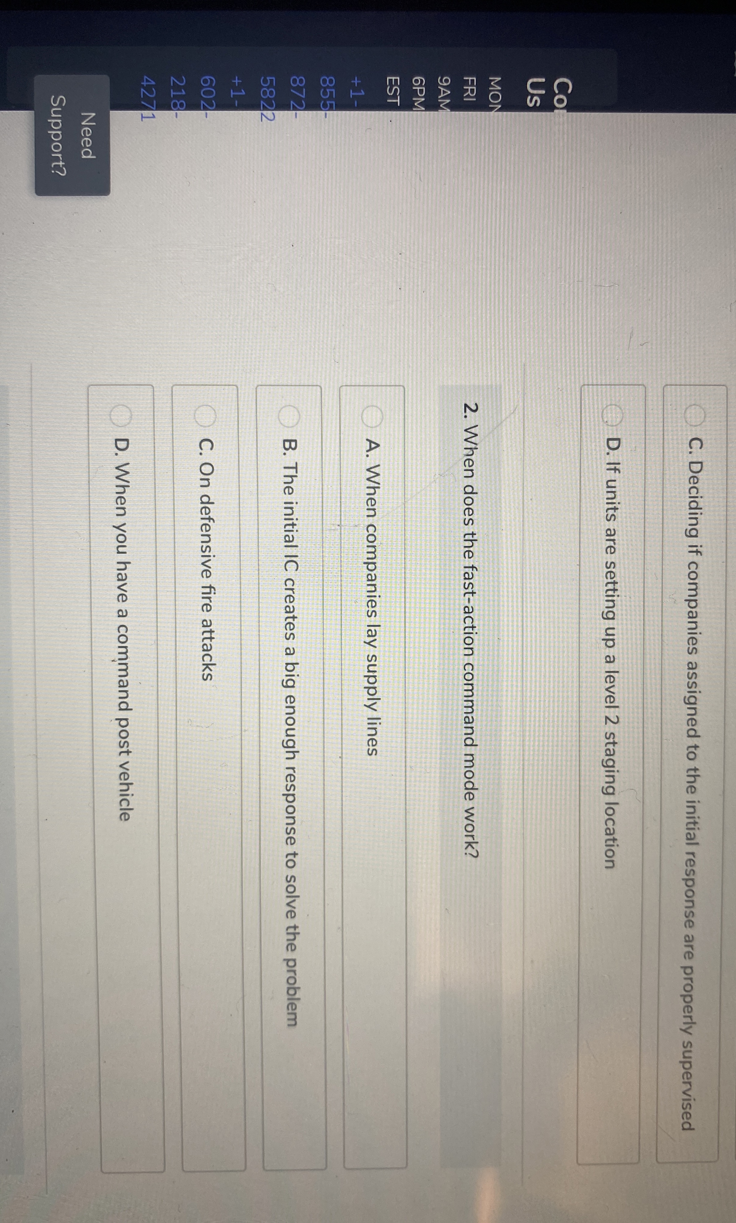  C. Deciding if companies assigned to the initial response are properly