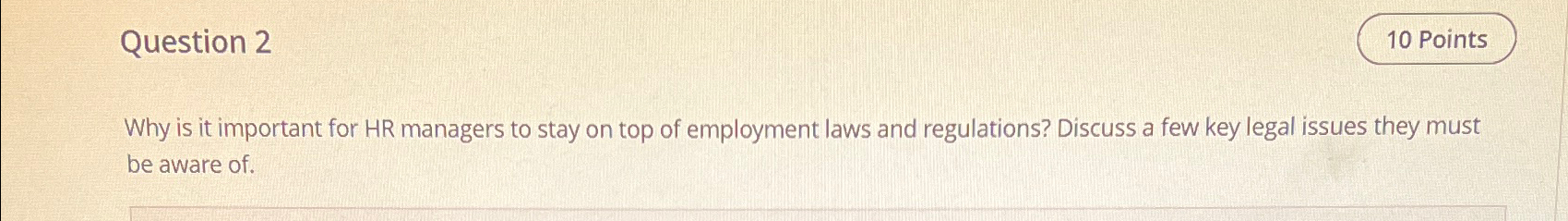  Question 2 Why is it important for HR managers to stay