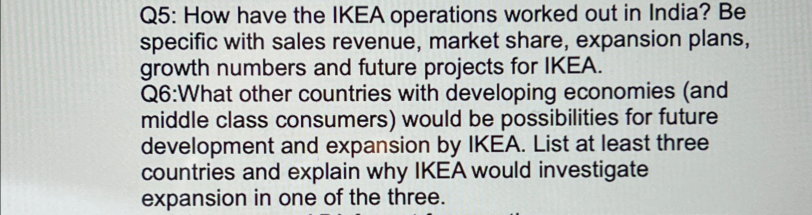  Q5: How have the IKEA operations worked out in India? Be