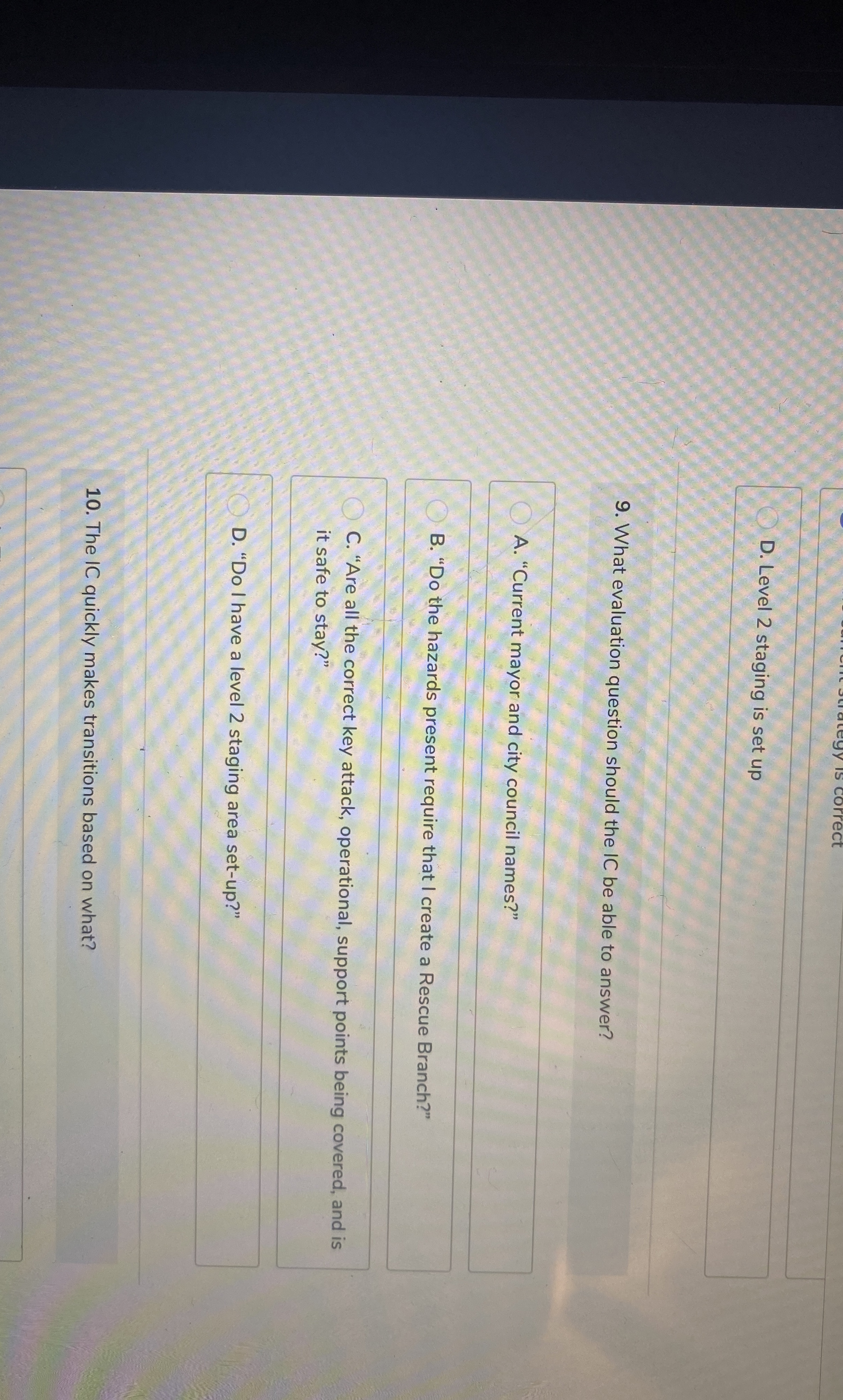  D. Level 2 staging is set up 9. What evaluation question