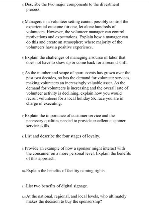  3) Describe the two major components to the divestment process. 4)