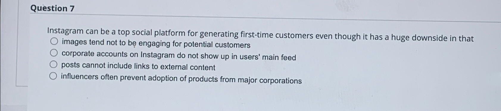  Question 7 Instagram can be a top social platform for generating