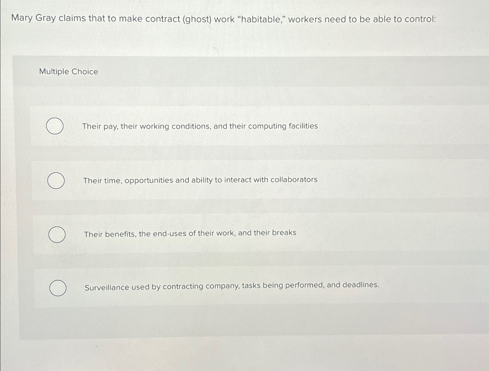  Mary Gray claims that to make contract (ghost) work "habitable," workers