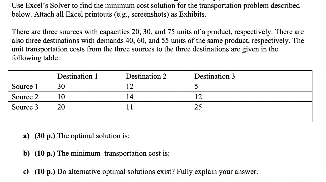  Use Excel's Solver to find the minimum cost solution for the