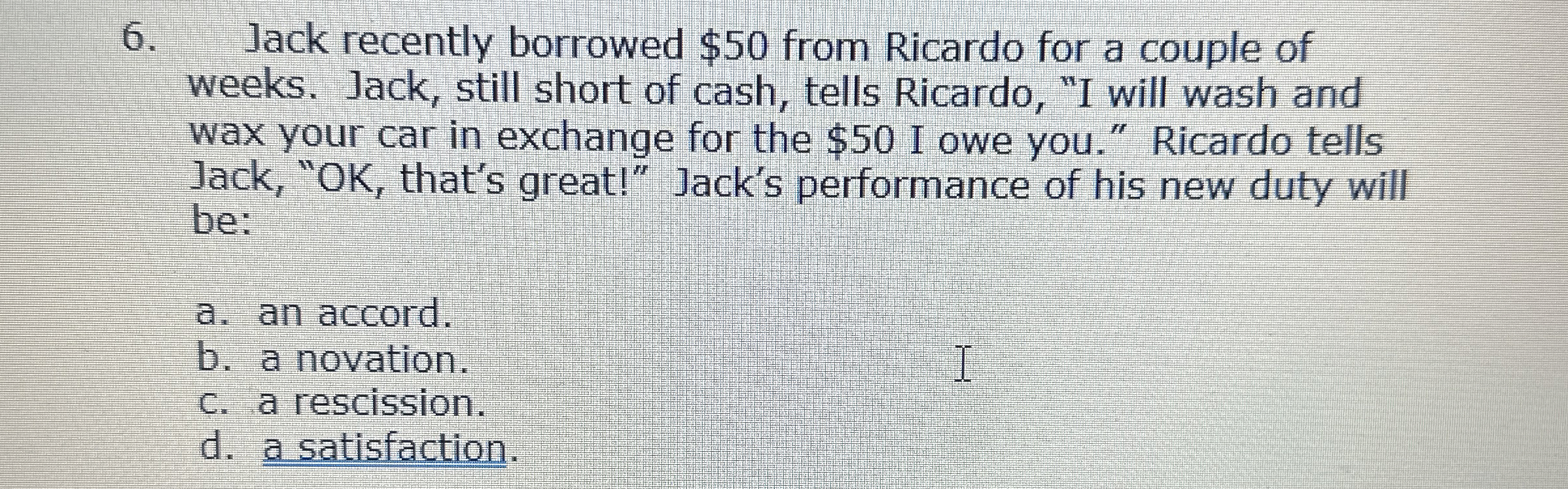  Jack recently borrowed $50 from Ricardo for a couple of weeks.