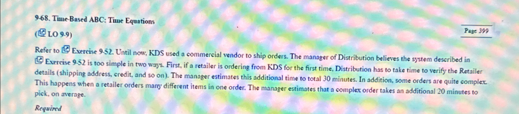  9-68. Time-Based ABC: Time Equations (109.9) Page 399 Refer to Exercise