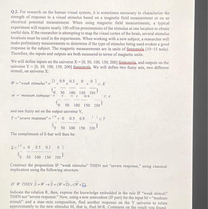  Q.2. For research on the human visual system, it is sometimes