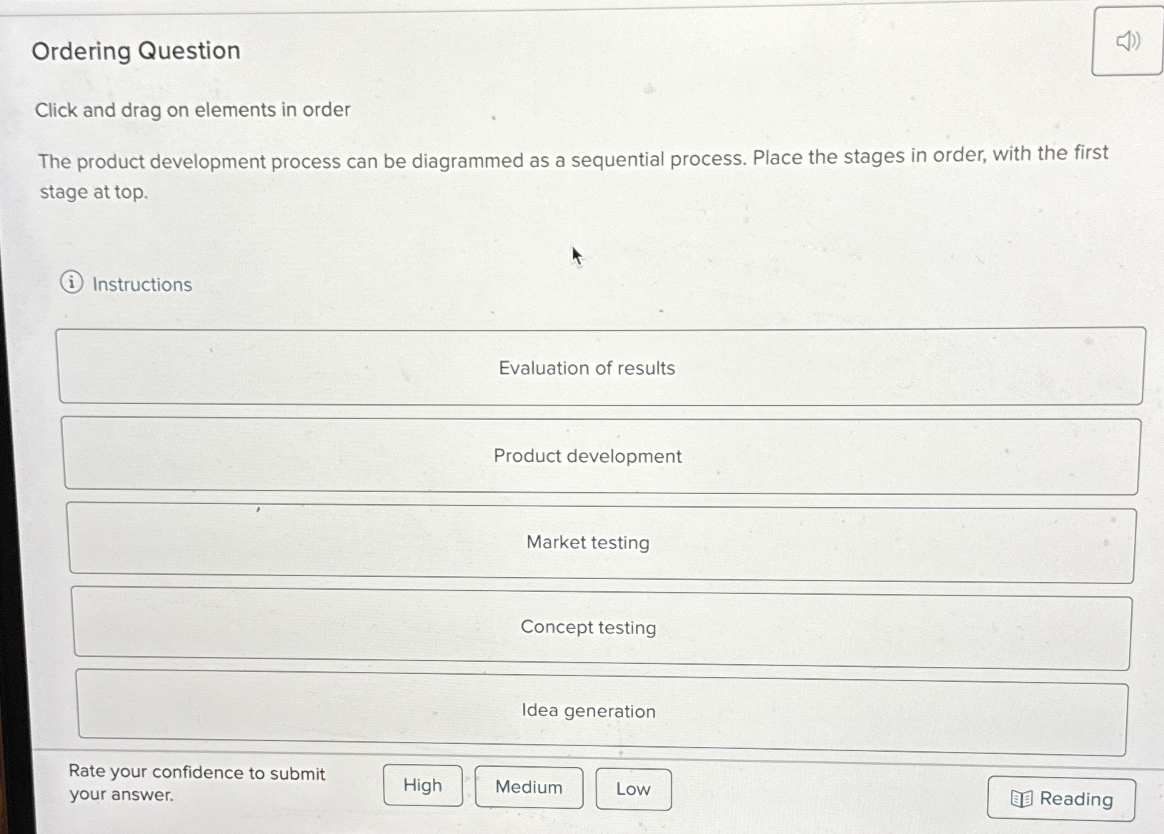  Ordering Question Click and drag on elements in order The product