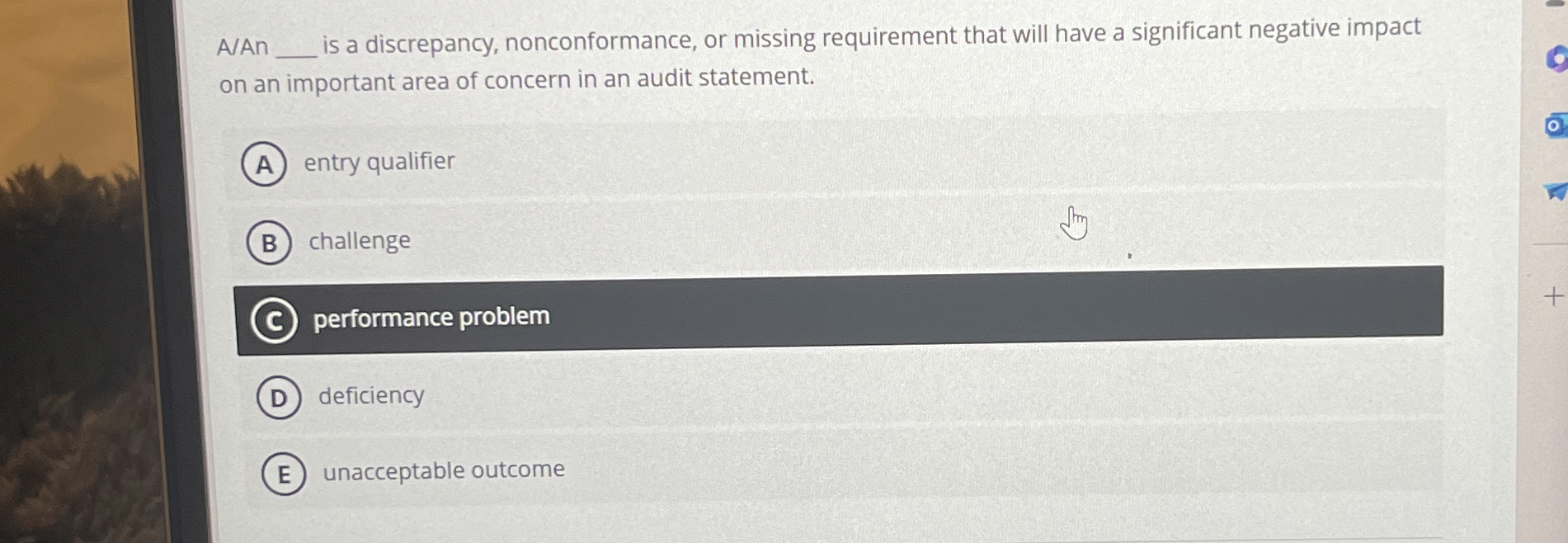  A/An is a discrepancy, nonconformance, or missing requirement that will have