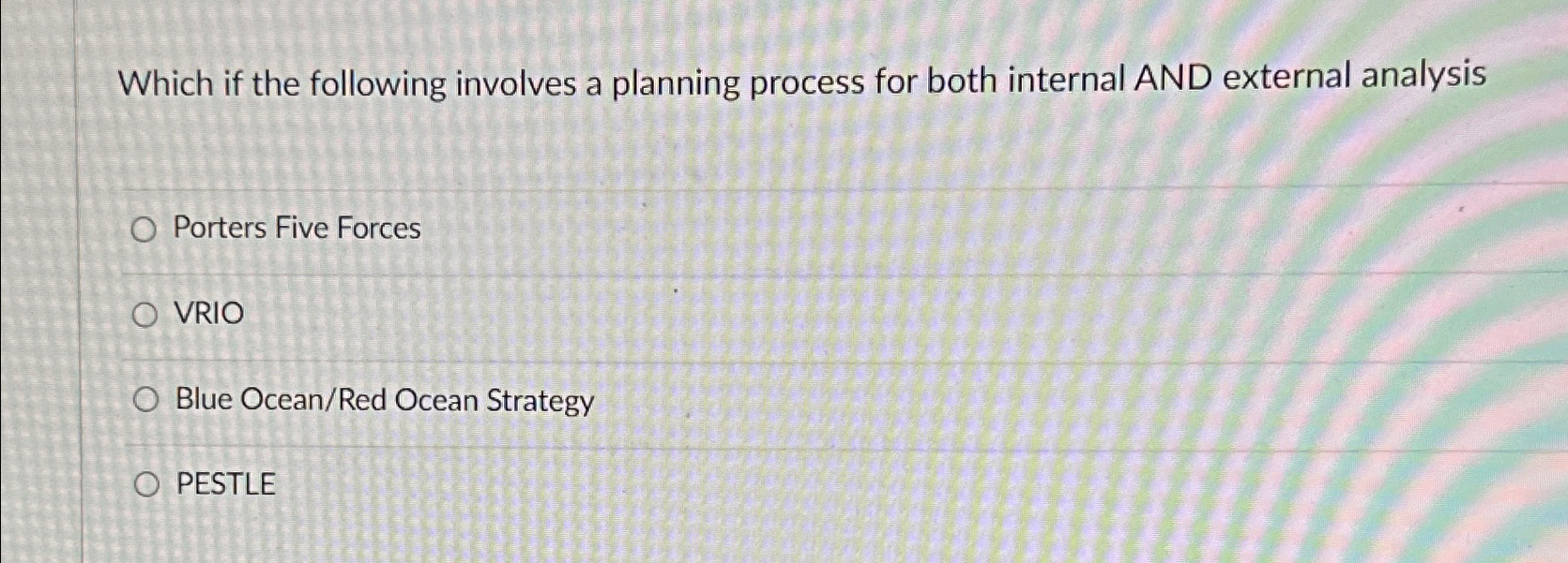  Which if the following involves a planning process for both internal