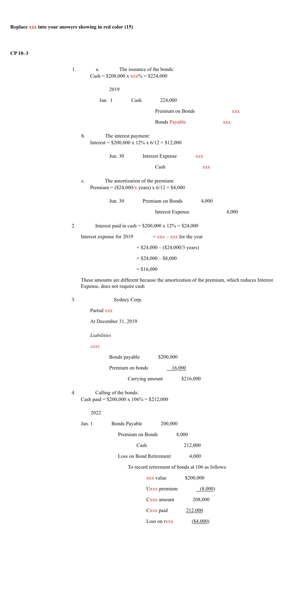 the date of bond authorization, Sydney Corp. issued 3-year, 12-per cent bonds