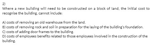 2) Where a new building will need to be constructed on