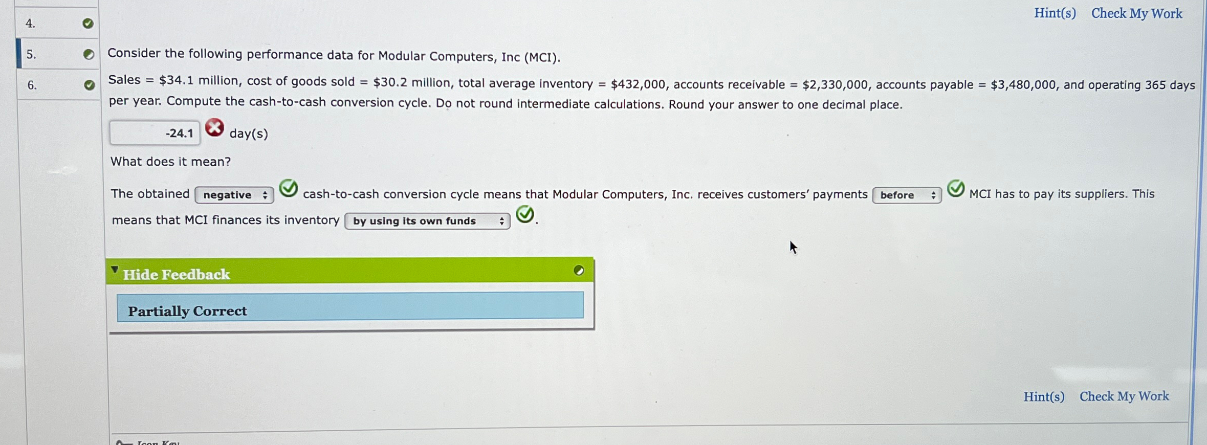  Hint(s) Check My Work 4. Consider the following performance data for