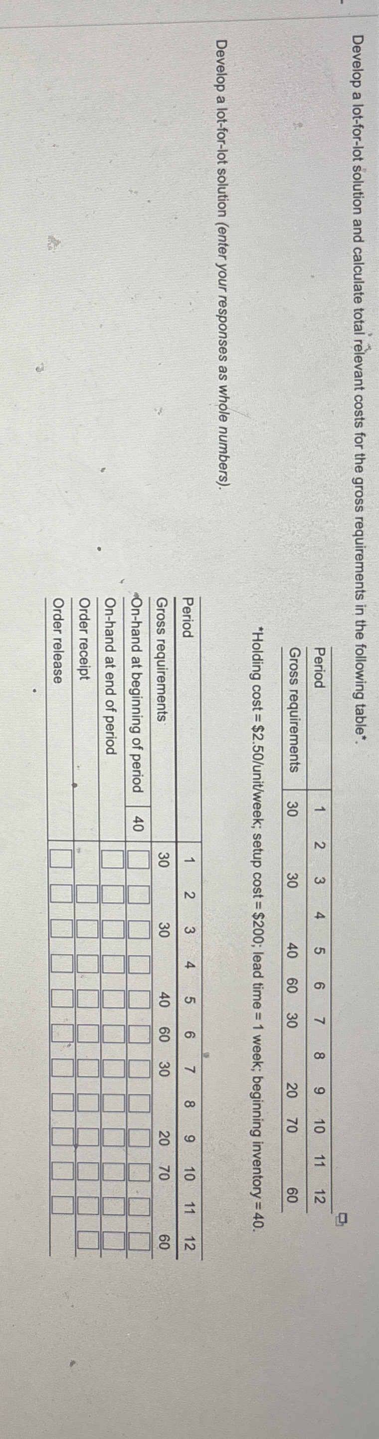  Develop a lot-for-lot solution and calculate total relevant costs for the