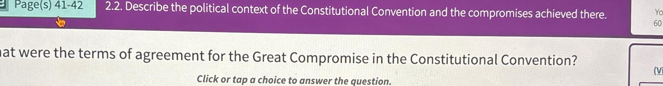  Page(s)41-42 2.2. Describe the political context of the Constitutional Convention and