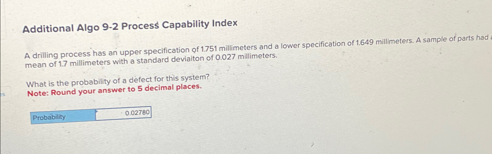  Additional Algo 9-2 Process Capability Index A drilling process has an