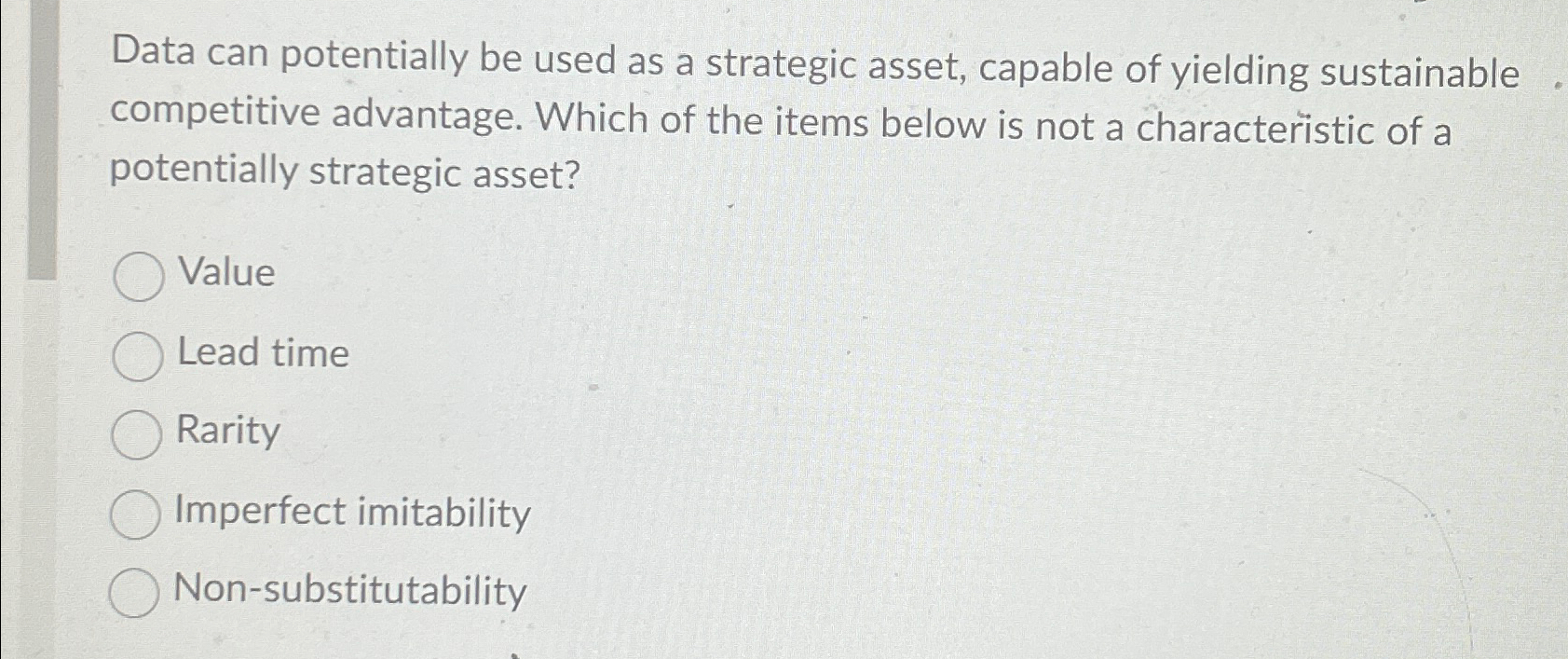  Data can potentially be used as a strategic asset, capable of