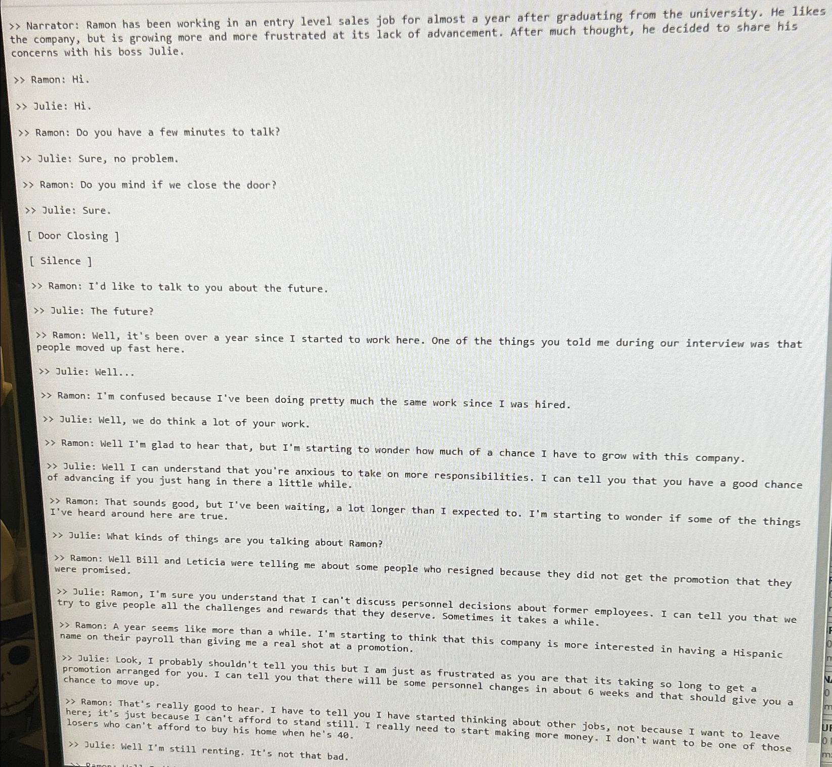  ) Narrator: Ramon has been working in an entry level sales