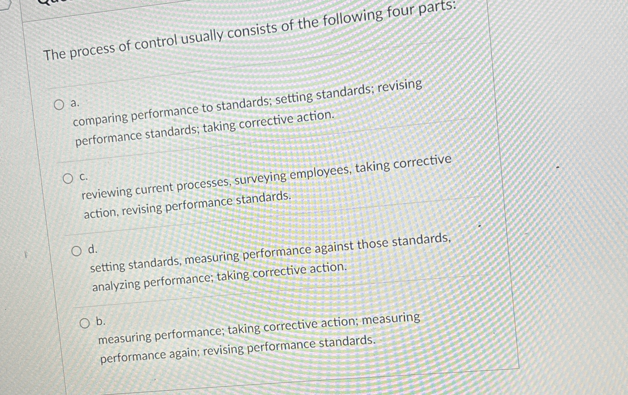  The management control function is essential to: d. helping organizations and