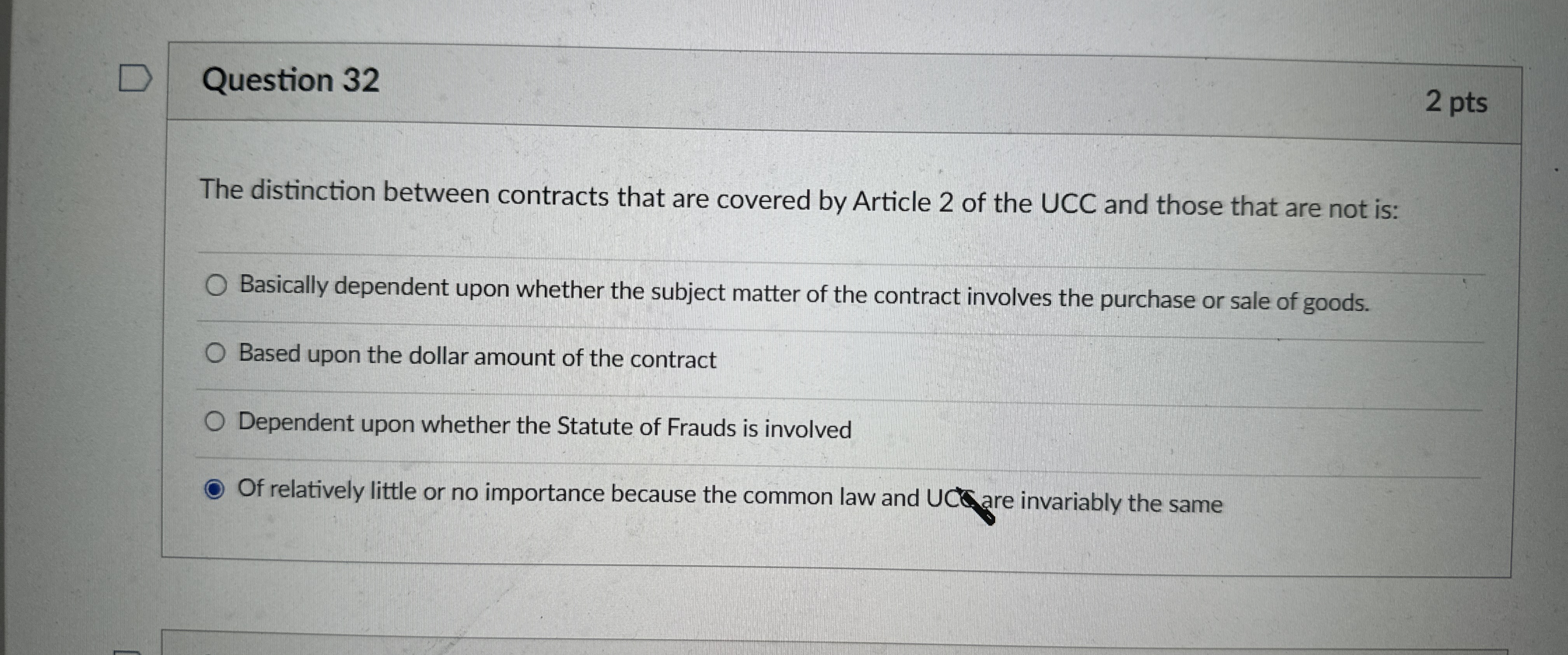 Question 32 2 pts The distinction between contracts that are covered