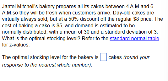  Jantel Mitchell's bakery prepares all its cakes between 4 A.M. and
